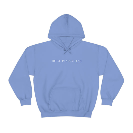 Unisex Thrive in Your Fear Hooded Sweatshirt